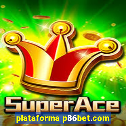 plataforma p86bet.com